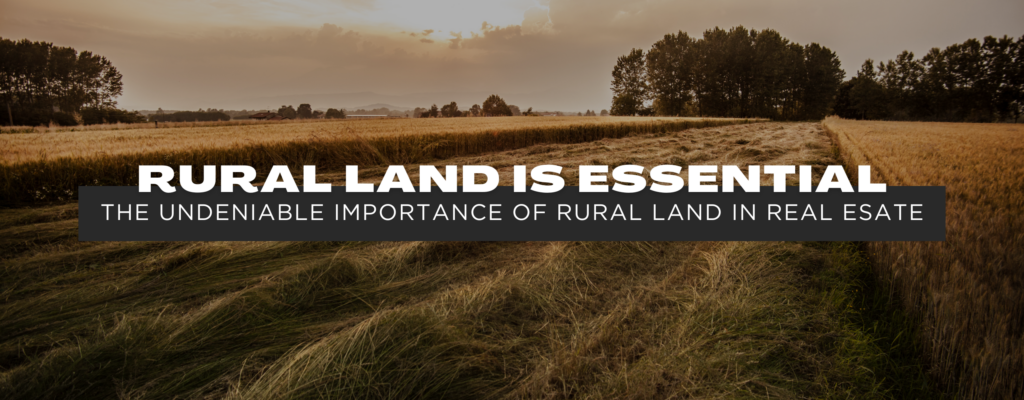 Rural Land Is Essential